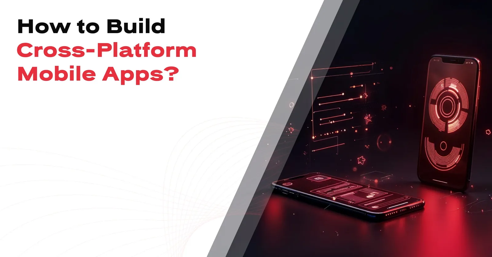 How to Build a Scalable Cross-Platform Mobile Application